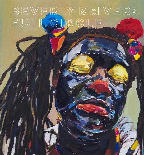 Beverly McIver: Full Circle.