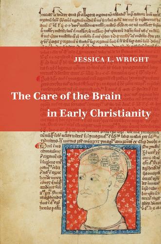 The Care of the Brain in Early Christianity.