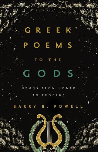 Greek Poems to the Gods: Hymns from Homer to Proclus.