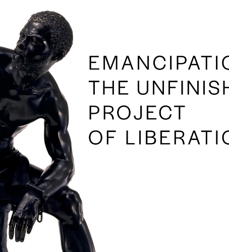 Emancipation: The Unfinished Project of Liberation.