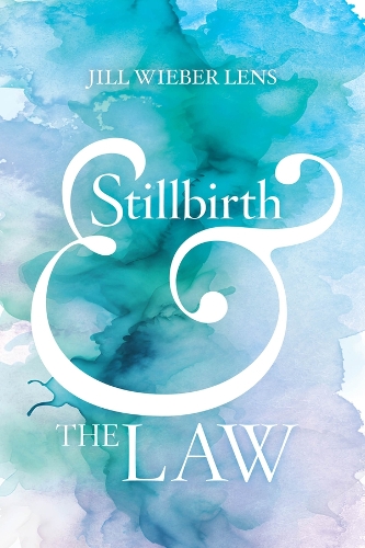 Stillbirth and the Law.