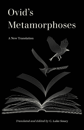 Ovid's Metamorphoses: A New Translation.