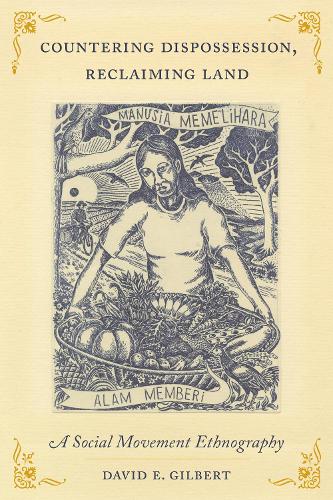 Countering Dispossession, Reclaiming Land
