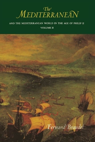 The Mediterranean and the Mediterranean World in the Age of Philip II: Volume II. First Edition, Reissue ed.