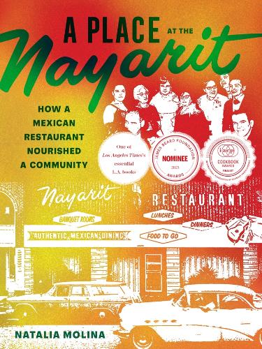 A Place at the Nayarit: How a Mexican Restaurant Nourished a Community.