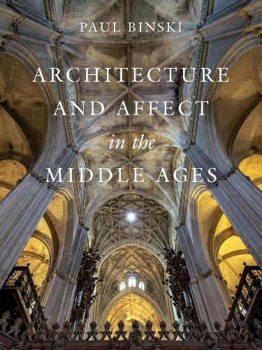 Architecture and Affect in the Middle Ages.