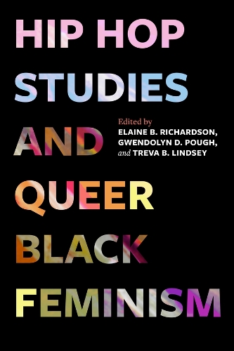 Hip Hop Studies and Queer Black Feminism.