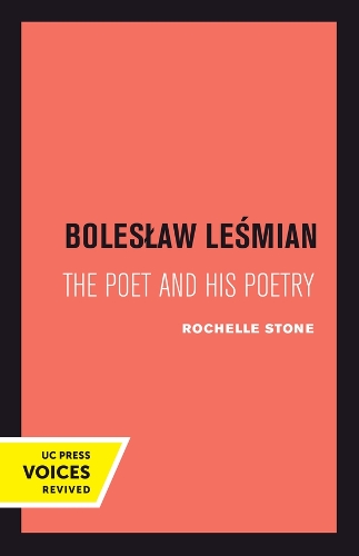 Boleslaw Lesmian: The Poet and His Poetry.