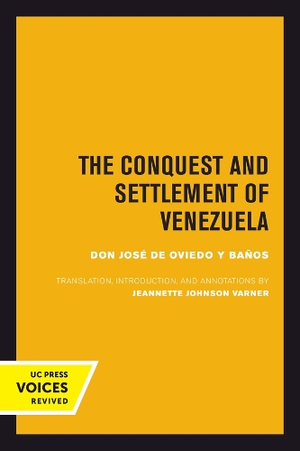 The Conquest and Settlement of Venezuela.