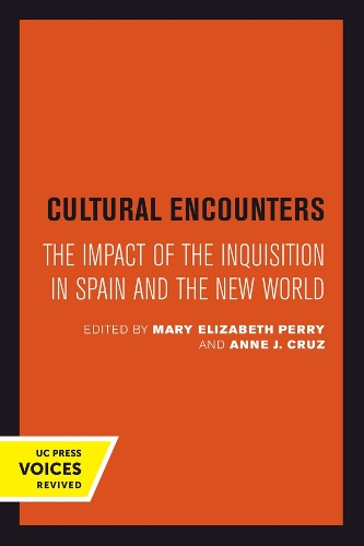 Cultural Encounters: The Impact of the Inquisition in Spain and the New World.