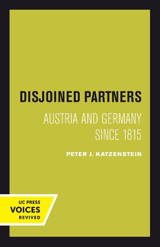 Disjoined Partners: Austria and Germany since 1815.