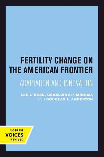 Fertility Change on the American Frontier: Adaptation and Innovation.