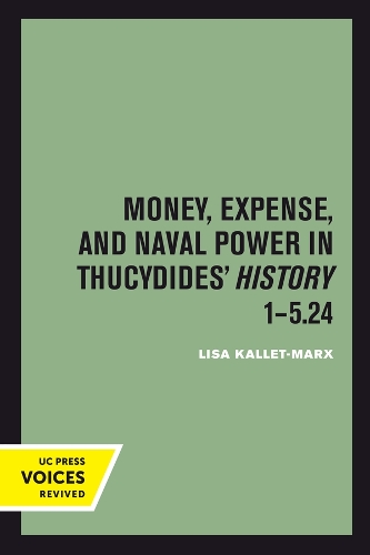 Money, Expense, and Naval Power in Thucydides' History 1-5.24.