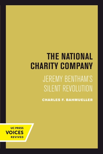The National Charity Company: Jeremy Bentham's Silent Revolution.