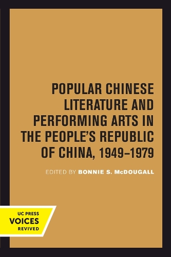Popular Chinese Literature and Performing Arts in the People's Republic of China, 1949-1979.