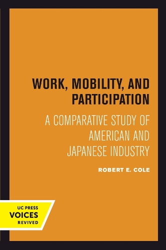 Work, Mobility, and Participation: A Comparative Study of American and Japanese Industry.