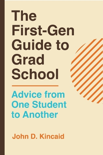 The First-Gen Guide to Grad School
