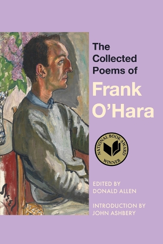 The Collected Poems of Frank O'Hara.
