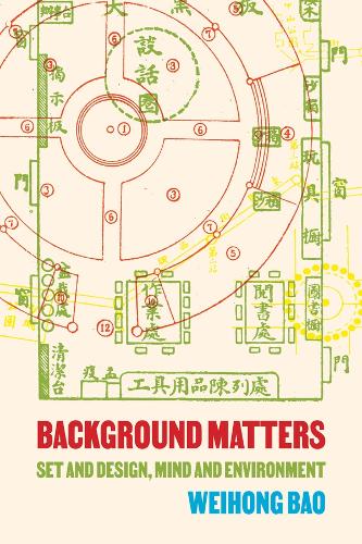 Background Matters: Set and Design, Mind and Environment.