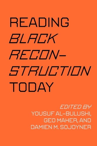 Reading Black Reconstruction Today.
