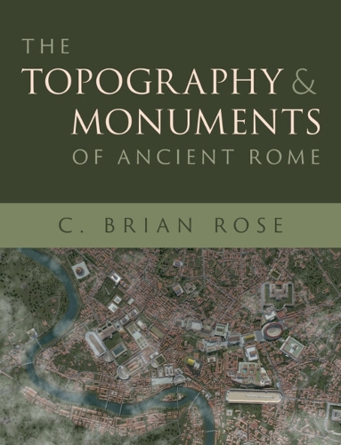 The Topography and Monuments of Ancient Rome.