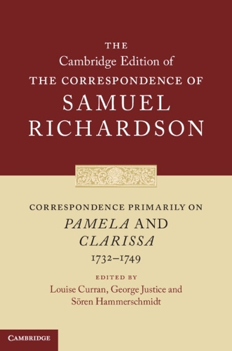 Correspondence Primarily on Pamela and Clarissa (1732-1749).