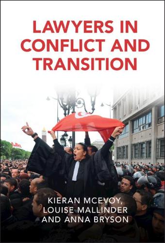 Lawyers in Conflict and Transition.
