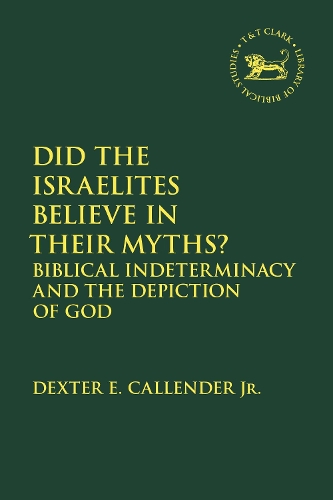Did the Israelites Believe in Their Myths?