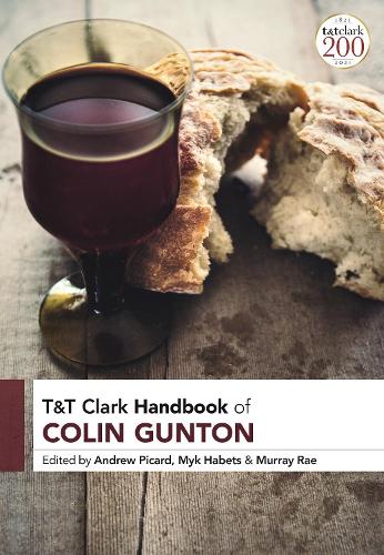 T&T Clark Handbook of Colin Gunton.