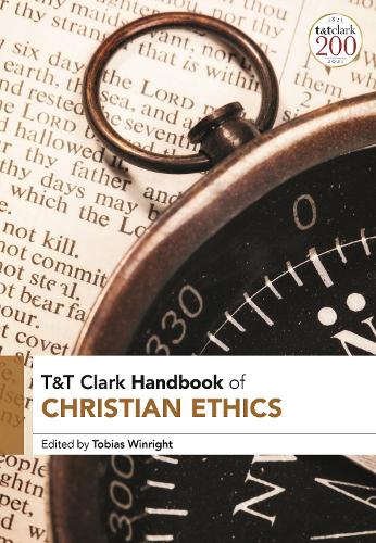 T&T Clark Handbook of Christian Ethics.