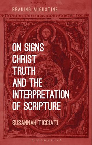 On Signs, Christ, Truth and the Interpretation of Scripture.