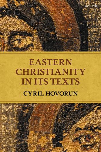 Eastern Christianity in Its Texts.