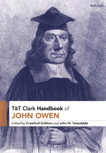T&T Clark Handbook of John Owen.