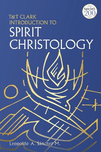 T&T Clark Introduction to Spirit Christology.