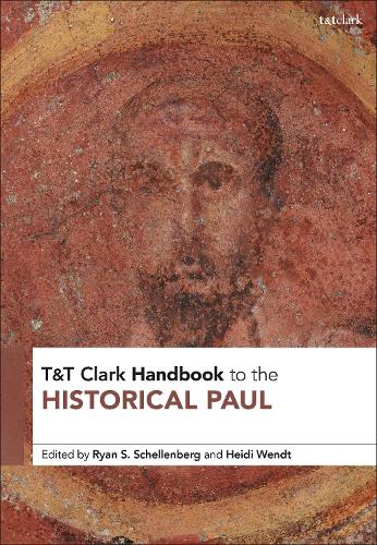 T&T Clark Handbook to the Historical Paul.