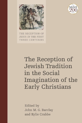 The Reception of Jewish Tradition in the Social Imagination of the Early Christians.