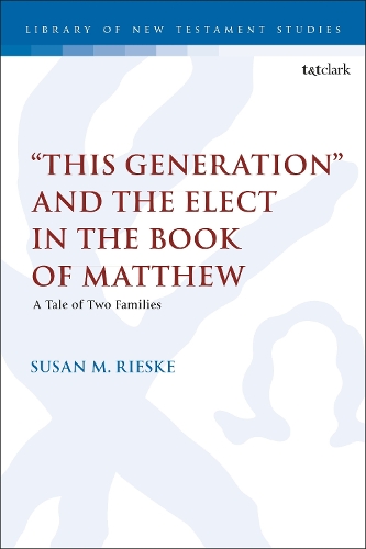"This Generation" and the Elect in the Book of Matthew