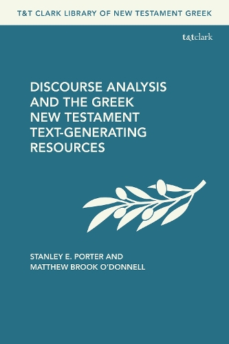 Discourse Analysis and the Greek New Testament Text-Generating Resources.