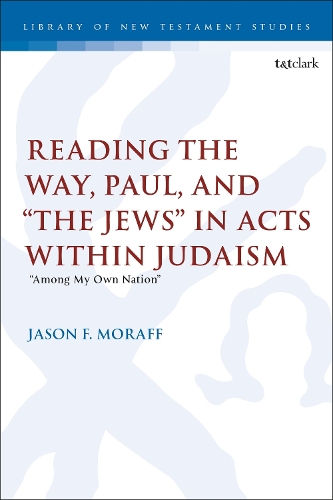 Reading the Way, Paul, and "The Jews" in Acts within Judaism
