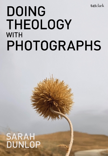 Doing Theology with Photographs.