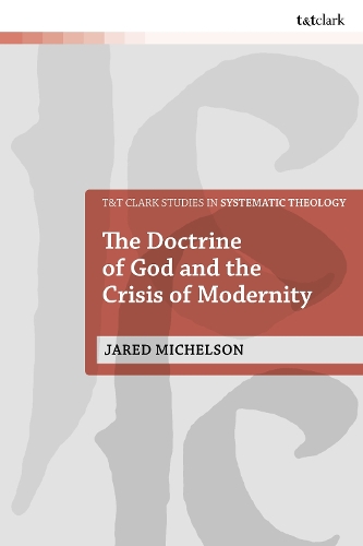 The Doctrine of God and the Crisis of Modernity.