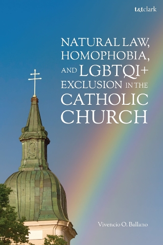 Natural Law, Homophobia, and LGBTQI+ Exclusion in the Catholic Church.