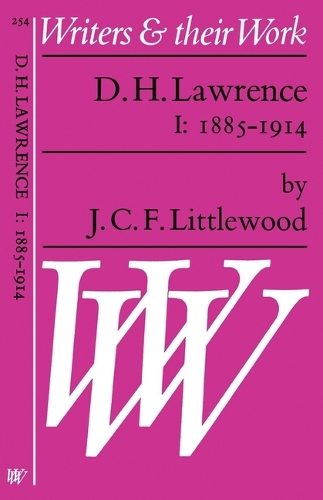 D.H.Lawrence: Pt. 1: 1885-1914