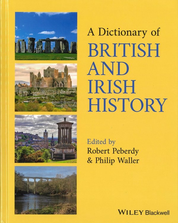 A Dictionary of British and Irish History.