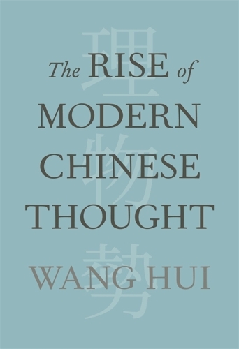 The Rise of Modern Chinese Thought.