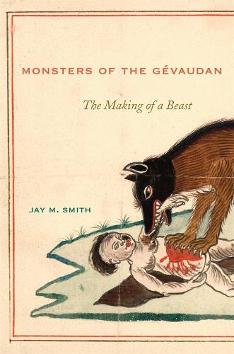 Monsters of the Gevaudan: The Making of a Beast.