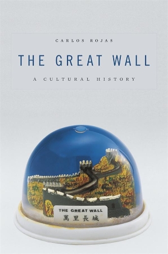 The Great Wall: A Cultural History.