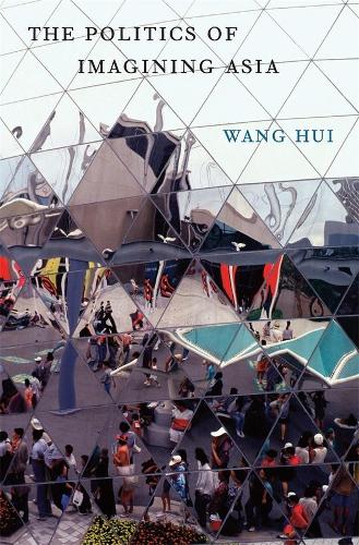 The Politics of Imagining Asia.