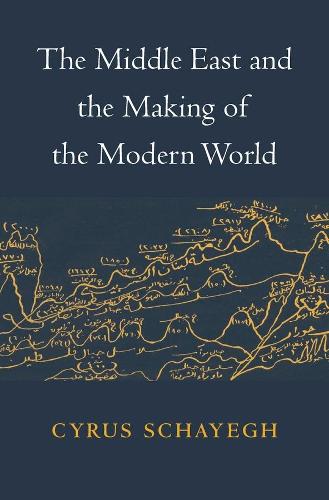 The Middle East and the Making of the Modern World.