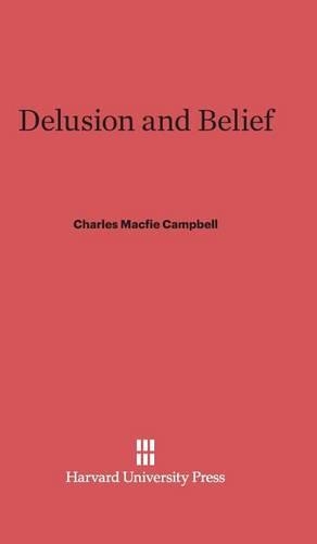 Delusion and Belief. Printing. Reprint 2014 ed.